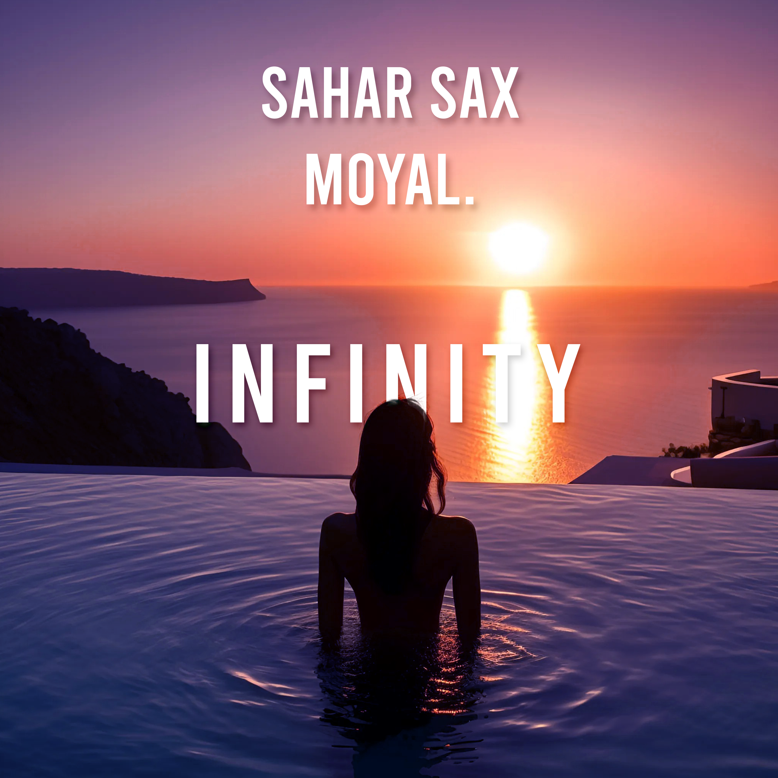 Moyal. X Sahar SAX - Infinity